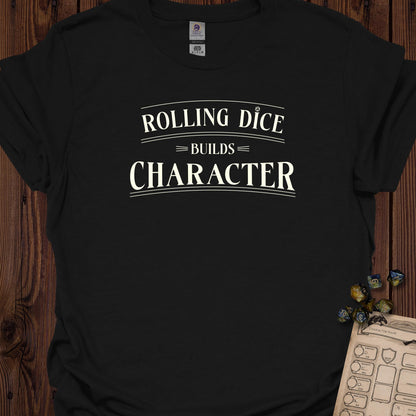 Rolling dice builds character - Black