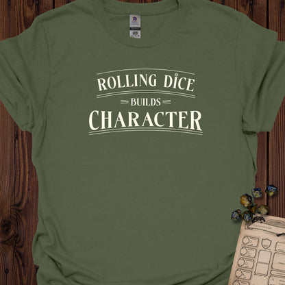 Rolling dice builds character - MilitaryGreen