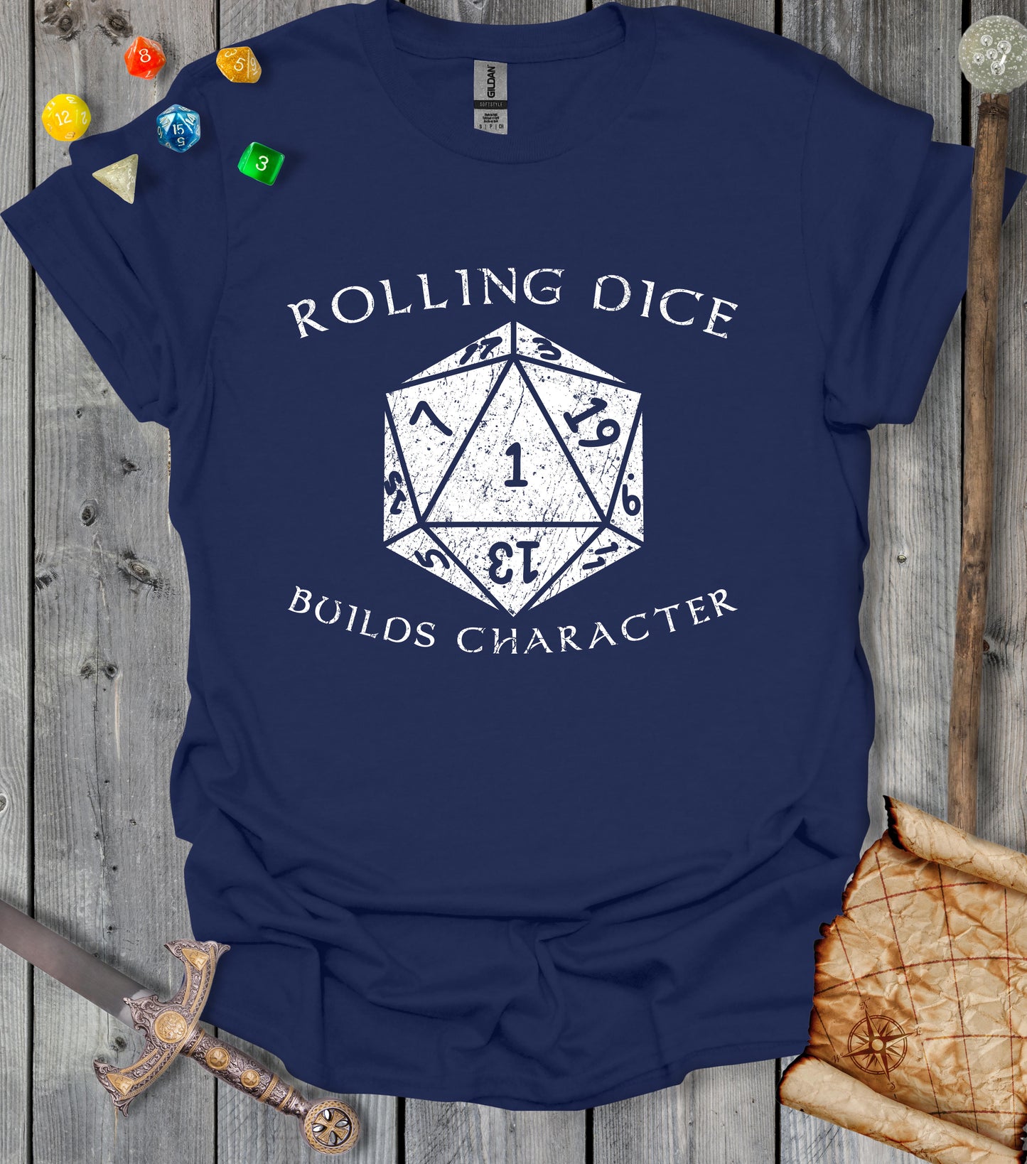 Rolling dice builds character - T-shirt