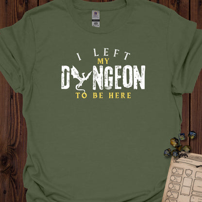 I left my dungeon to be here - MilitaryGreen