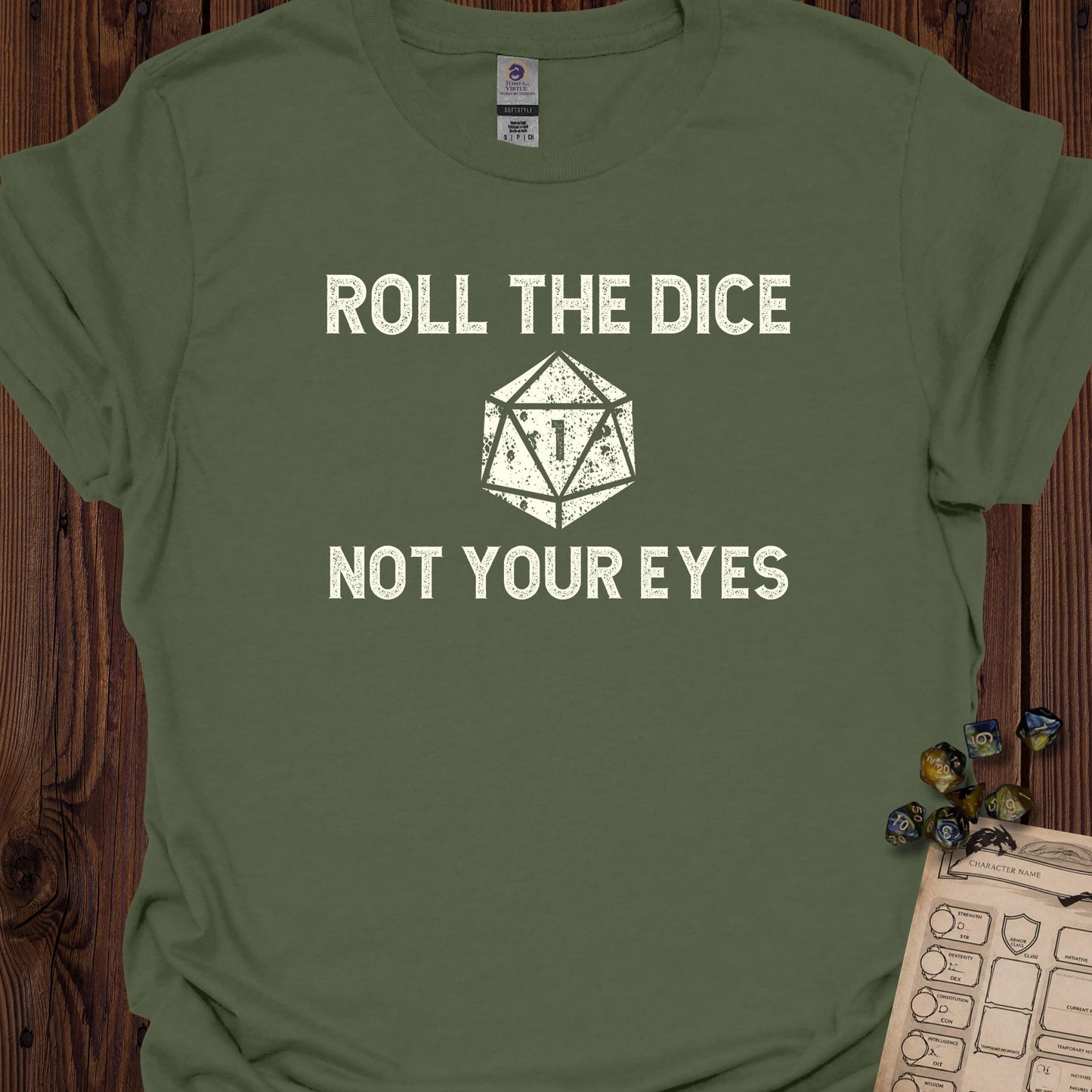 Roll the Dice, Not Your Eyes - MilitaryGreen