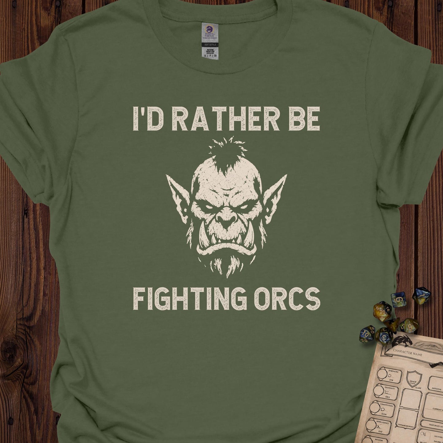 I'd Rather Be Fighting Orcs - MilitaryGreen