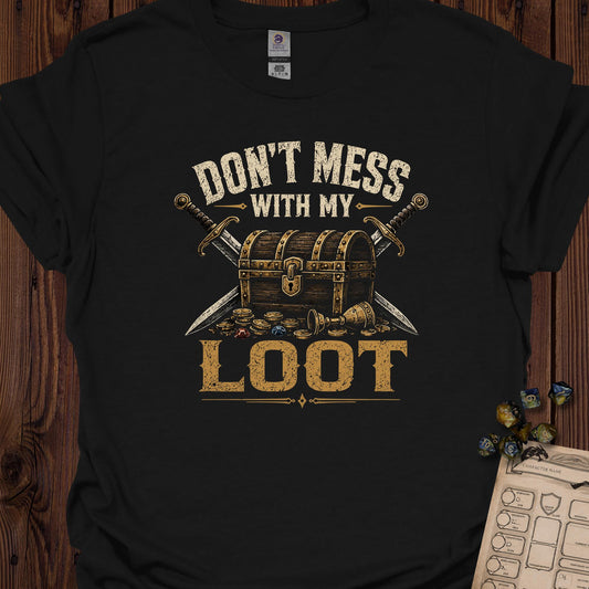 Don't Mess with My Loot - Black