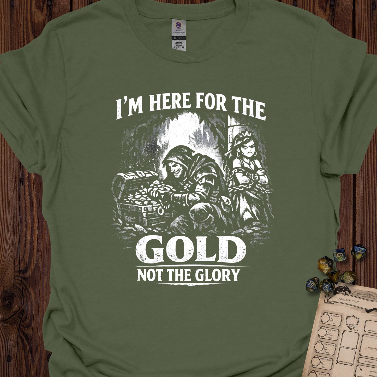 I'm Here for the Gold, Not the Glory - MilitaryGreen