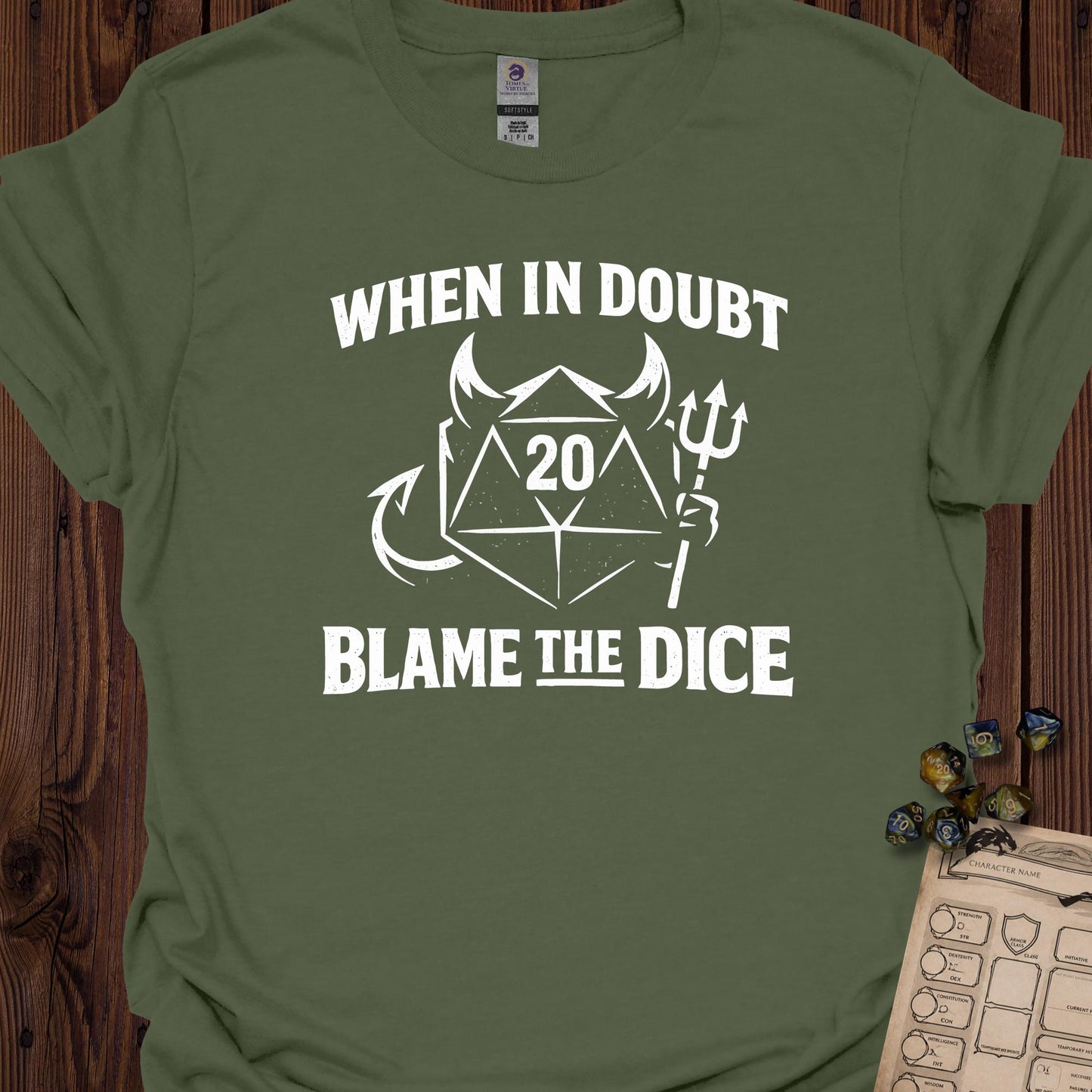 When in Doubt, Blame the Dice - MilitaryGreen