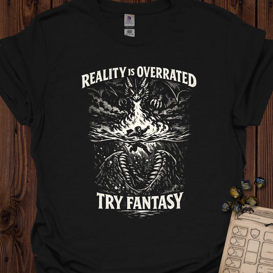 Reality is Overrated, try fantasy - Black