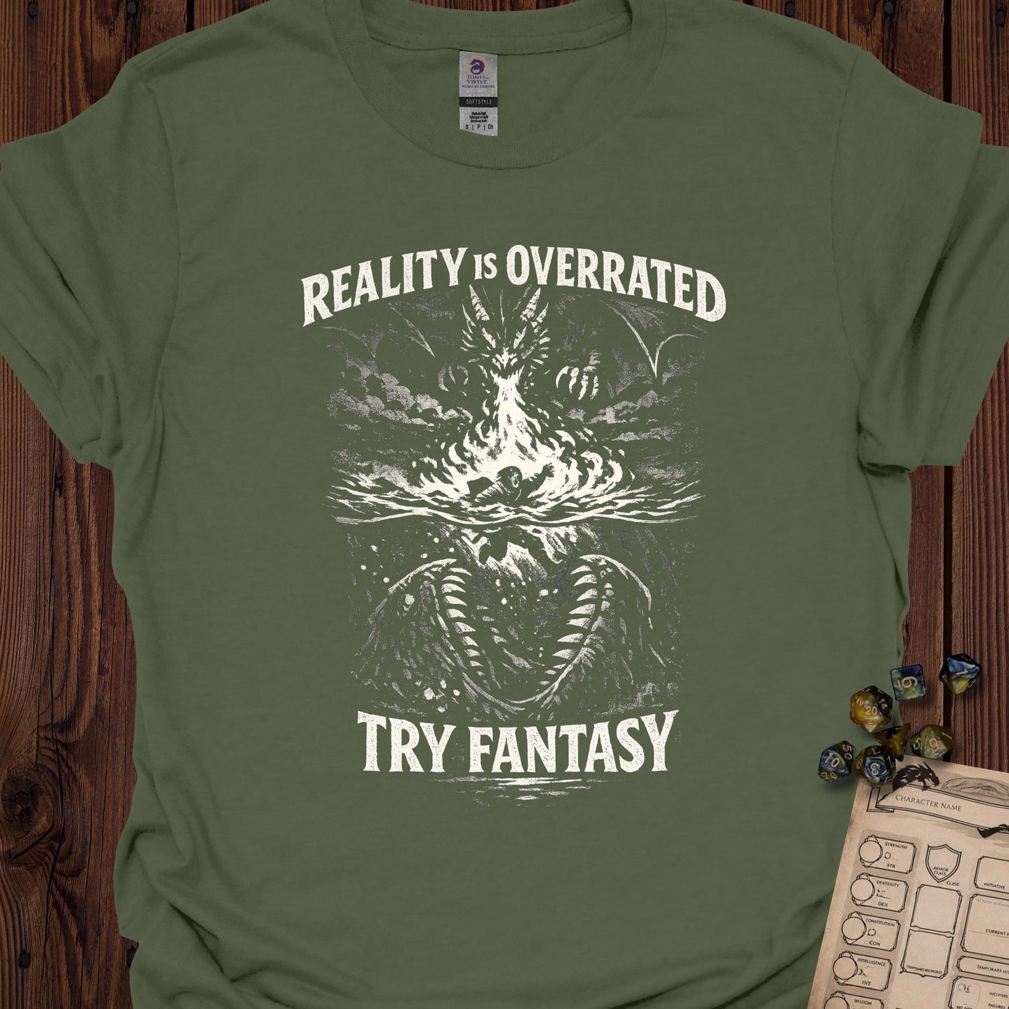 Reality is Overrated, try fantasy - MilitaryGreen