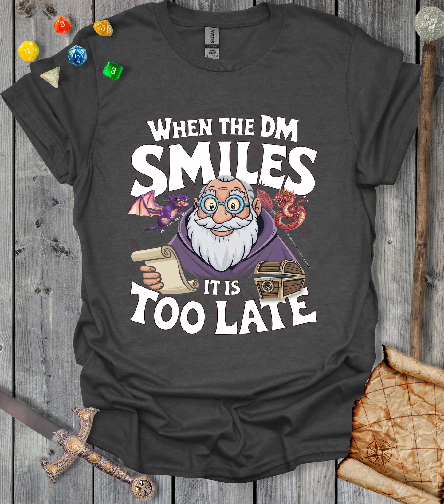 When the dm smiles it's too late - Dragon - T-shirt