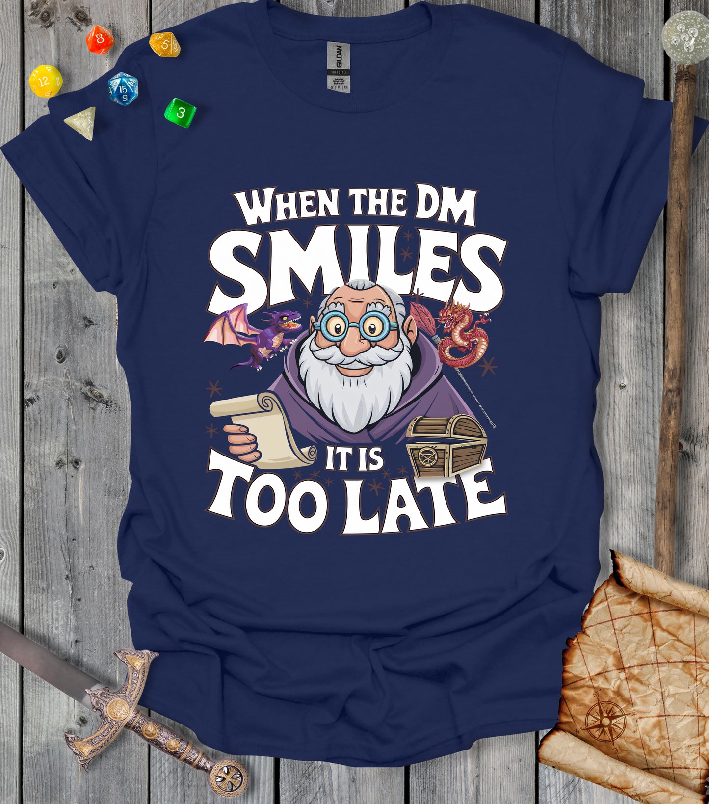 When the dm smiles it's too late - Dragon - T-shirt