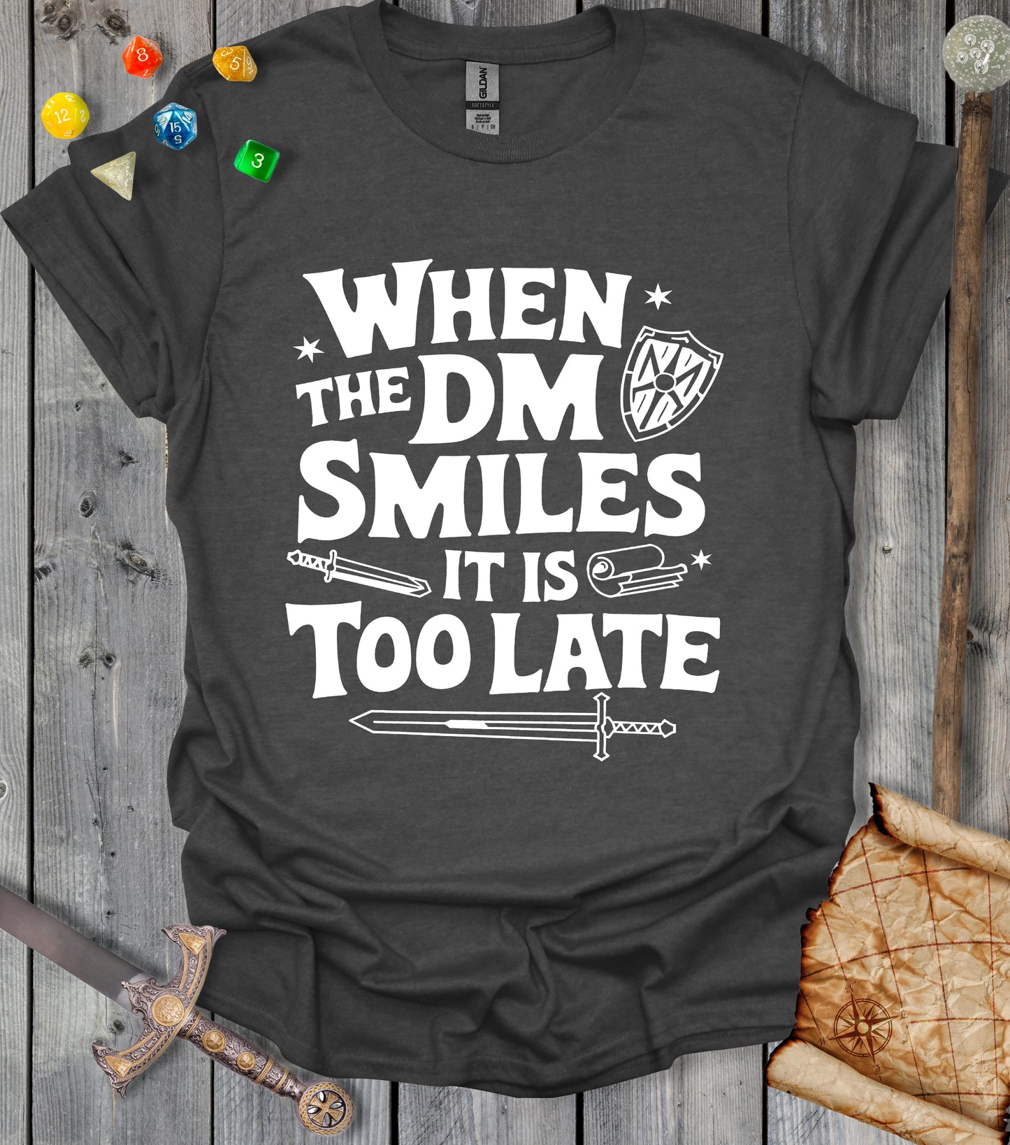 When the dm smiles it's too late - T-shirt