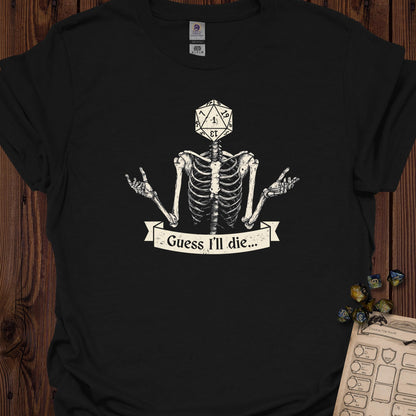 Guess I'll die - Black