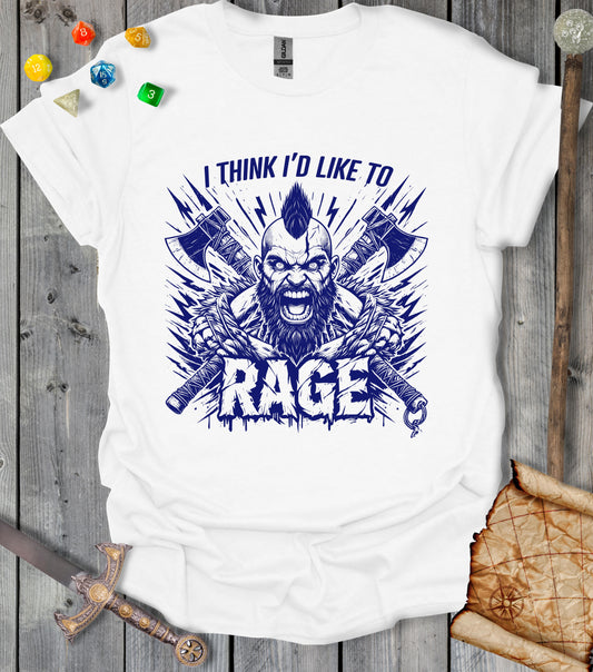 I think I'd like to RAGE - Monochrome art - T-shirt