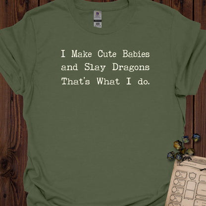 I Make Cute Babies - MilitaryGreen