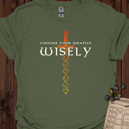 Choose your weapon wisely - MilitaryGreen