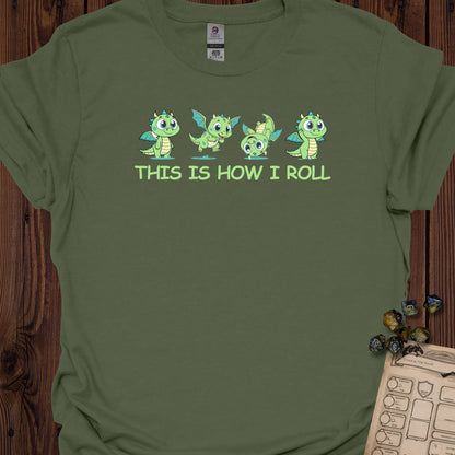 This is how I roll - MilitaryGreen