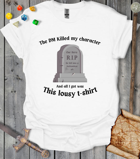 The DM killed my character - T-shirt