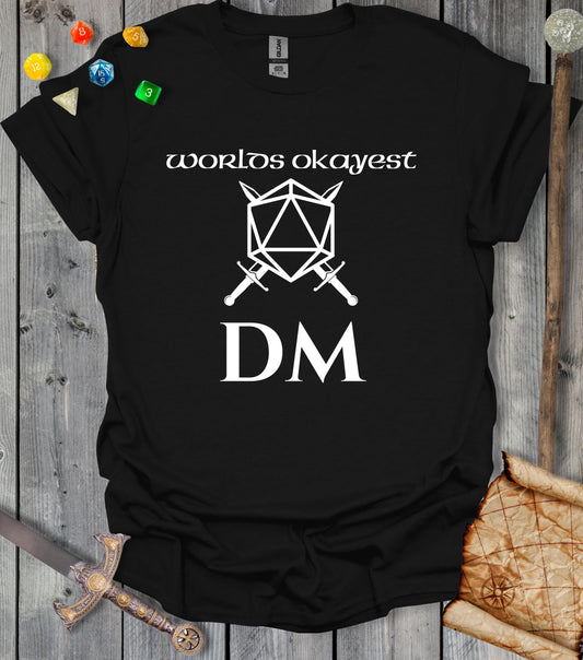 World's okayest DM - T-shirt